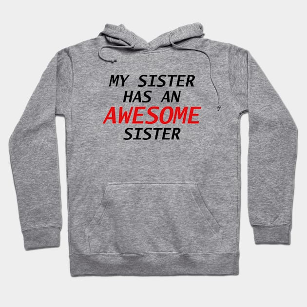 Awesome Sister Hoodie by VectorPlanet